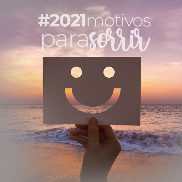 Quer #2021motivosparasorrir? Convidamos você para compartilhar uma mensagem de esperança 